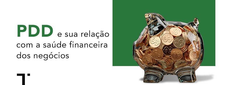 PDD e sua relação com a saúde financeira dos negócios