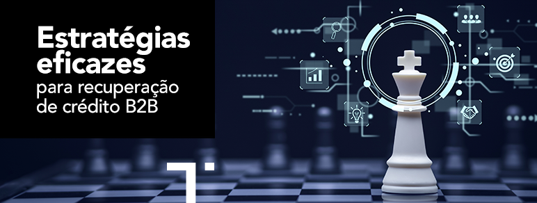 Estratégias eficazes para recuperação de crédito B2B